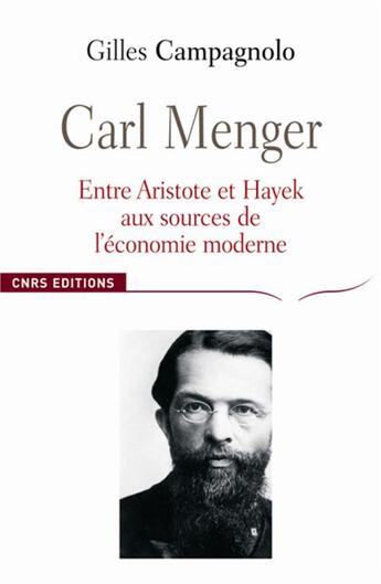 Couverture du livre « Carl Menger entre Aristote et Hayek » de Gilles Campagnolo aux éditions Cnrs