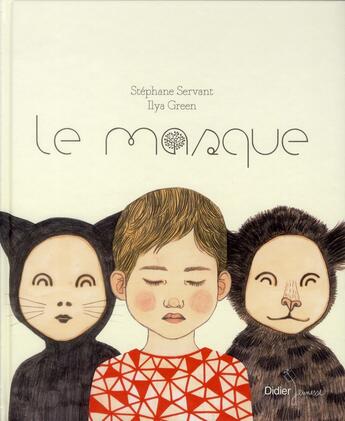 Couverture du livre « Le masque » de Ilya Green et Stephane Servant aux éditions Didier Jeunesse