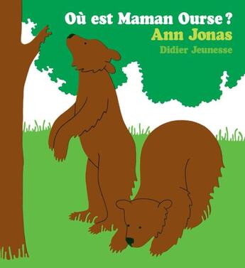 Couverture du livre « Où est maman ourse ? » de Jonas Ann aux éditions Didier Jeunesse