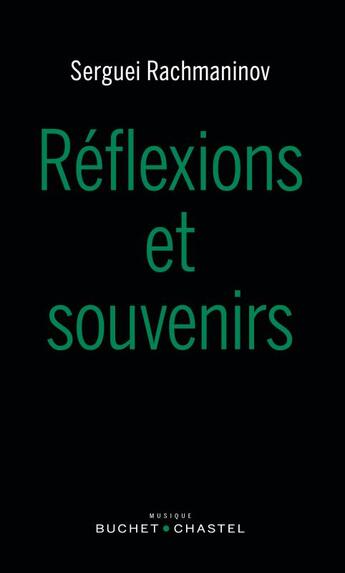 Couverture du livre « Réflexions et souvenirs » de Serguei Rachmaninov aux éditions Buchet Chastel