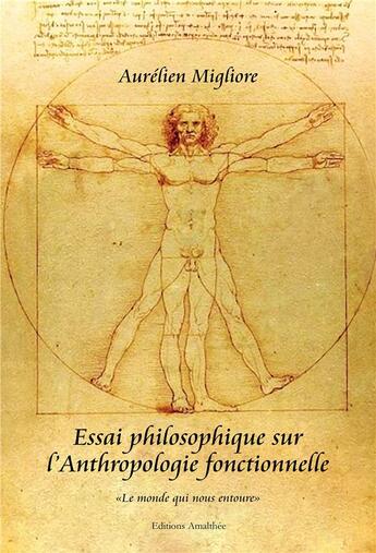 Couverture du livre « Essai philosophique sur l'anthropologie fonctionnelle » de Aurelien Migliore aux éditions Amalthee