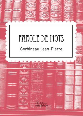 Couverture du livre « Paroles de mots » de Jean-Pierre Corbineau aux éditions Amalthee