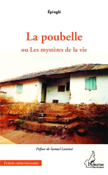 Couverture du livre « La poubelle ou les mystères de la vie » de Epingle aux éditions L'harmattan