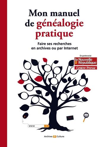 Couverture du livre « Mon manuel de généalogie pratique : Faire ses recherches en archives ou par Internet » de Marie-Odile Mergnac et Yann Guillerm aux éditions Archives Et Culture