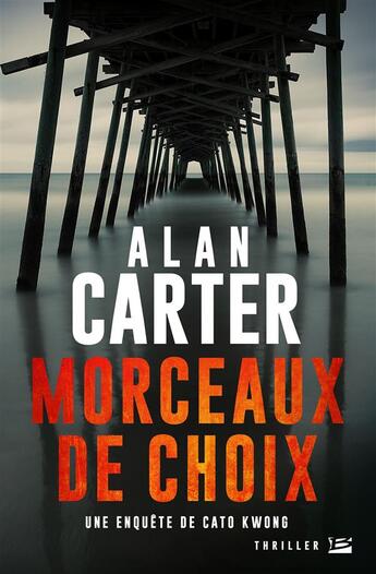 Couverture du livre « Morceaux de choix » de Alan Carter aux éditions Bragelonne