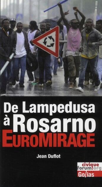 Couverture du livre « De Lampedusa à Rosarno : euromirage » de Jean Duflot aux éditions Golias