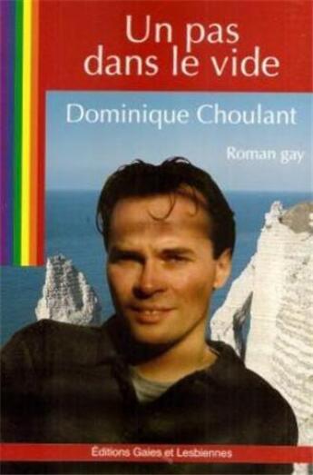 Couverture du livre « Un pas dans le vide » de Dominique Choulant aux éditions Gaies Et Lesbiennes