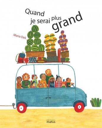 Couverture du livre « Quand je serai plus grand » de Dek Maria aux éditions Motus