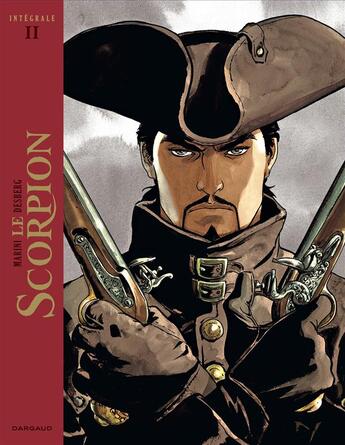 Couverture du livre « Le scorpion : Intégrale vol.2 : Tomes 6 à 10 » de Stephen Desberg et Enrico Marini aux éditions Dargaud