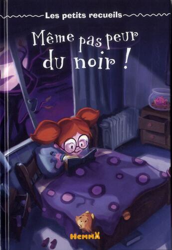 Couverture du livre « Meme pas peur du noir ! - les petits recueils » de Calouan/Machon/Saver aux éditions Hemma