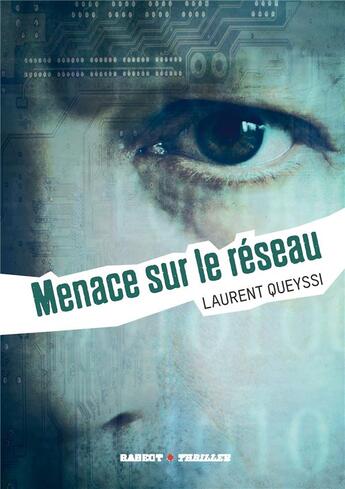 Couverture du livre « Menace sur le réseau » de Laurent Queyssi aux éditions Rageot