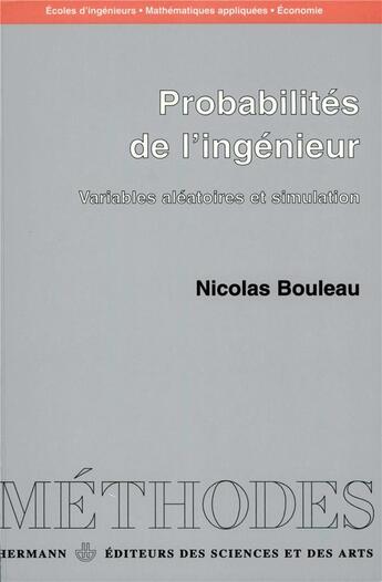 Couverture du livre « Probabilités de l'ingénieur Tome 1 ; variables aléatoires et simulation » de Nicolas Bouleau aux éditions Hermann