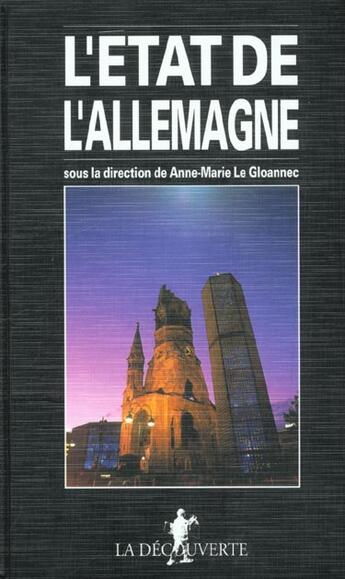 Couverture du livre « L'Etat De L'Allemagne » de Anne-Marie Le Gloannec aux éditions La Decouverte