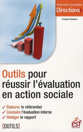 Couverture du livre « Outils pour réussir l'évaluation en action sociale » de Francois Charleux aux éditions Esf