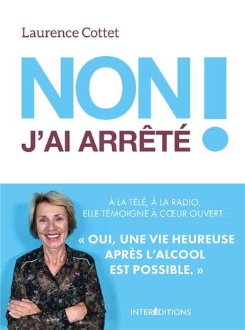 Couverture du livre « Non ! j'ai arrêté » de Laurence Cottet aux éditions Intereditions