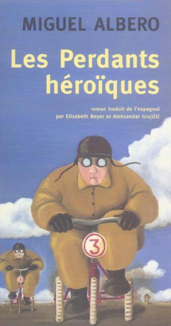 Couverture du livre « Les perdants heroiques » de Miguel Albero aux éditions Actes Sud