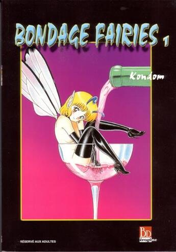 Couverture du livre « Bondage fairies t.1 » de Kondom aux éditions Bd Erogene