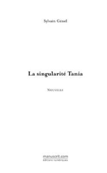 Couverture du livre « La singularité Tania » de Sylvain Genel aux éditions Le Manuscrit