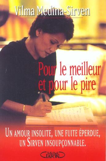 Couverture du livre « Pour le meilleur et pour le pire un amour insolite une fuite eperdue, un sirven insoupconnable » de Vilma Medina-Sirven aux éditions Michel Lafon