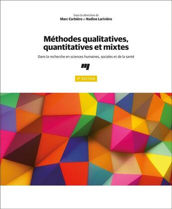 Couverture du livre « Méthodes qualitatives, quantitatives et mixtes ; dans la recherche en sciences humaines, sociales et de la santé (2e édition) » de Collectif et Marc Corbiere et Nadine Lariviere aux éditions Pu De Quebec