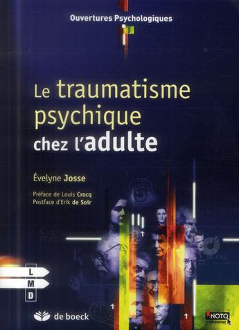 Couverture du livre « Le traumatisme psychique ; pour adultes » de Evelyne Josse aux éditions De Boeck Superieur