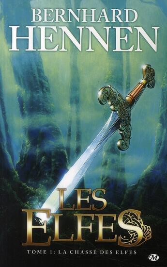 Couverture du livre « Les elfes Tome 1 : la chasse des elfes » de Bernhard Hennen aux éditions Bragelonne