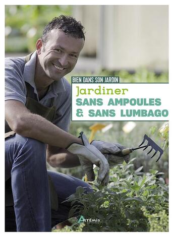 Couverture du livre « Jardiner sans ampoules et sans lumbago » de Pierrick Le Gall aux éditions Artemis