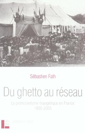 Couverture du livre « Du ghetto au reseau » de Sebastien Fath aux éditions Labor Et Fides