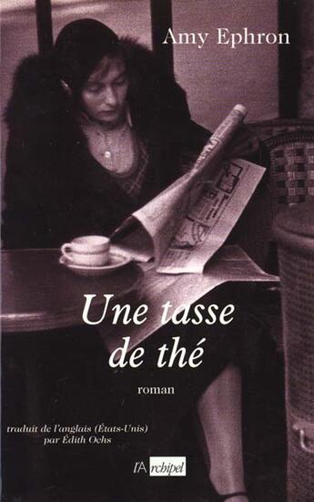 Couverture du livre « Une tasse de the » de Amy Ephron aux éditions Archipel