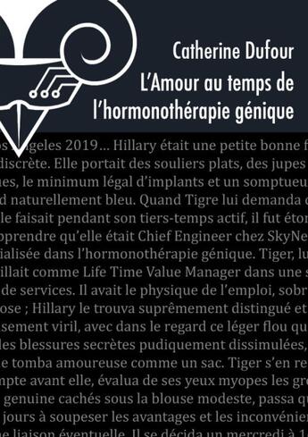 Couverture du livre « L'amour au temps de l'hormonothérapie génique » de Catherine Dufour aux éditions Le Belial