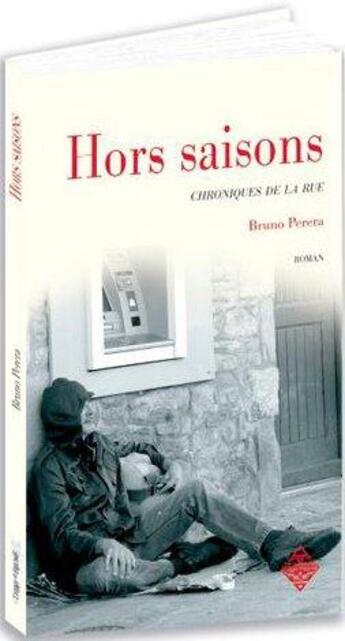 Couverture du livre « Hors saisons ; chroniques de la rue » de Bruno Perera aux éditions Terre De Brume