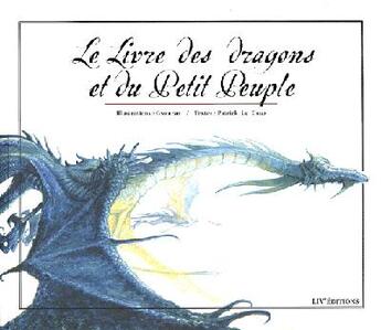 Couverture du livre « Le livre des dragons et du petit peuple » de Patrick Le Goux aux éditions Liv'editions