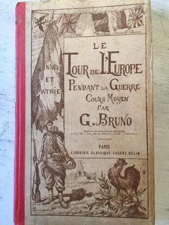 Couverture du livre « Le tour de l'Europe pendant la guerre » de G. Bruno aux éditions Des Equateurs