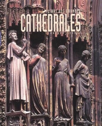 Couverture du livre « L'art des grandes cathédrales » de  aux éditions Hazan