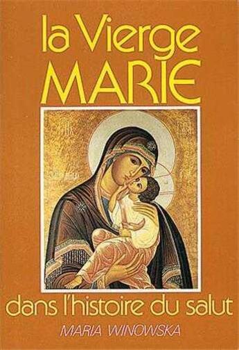 Couverture du livre « La vierge marie dans l'histoire du salut » de Maria Winowska aux éditions Tequi