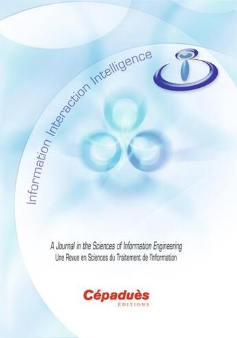 Couverture du livre « Information interaction intelligence ; une revue en sciences du traitement de l'information » de  aux éditions Cepadues