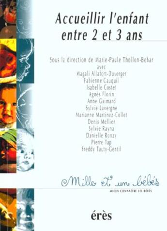 Couverture du livre « 1001 bb 038 - accueillir l'enfant entre 2 et 3 ans » de Thollon-Behar M-P. aux éditions Eres