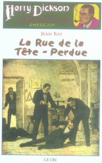 Couverture du livre « Harry Dickson t.15 ; la rue de la tête-perdue » de Jean Ray aux éditions Parole Et Silence