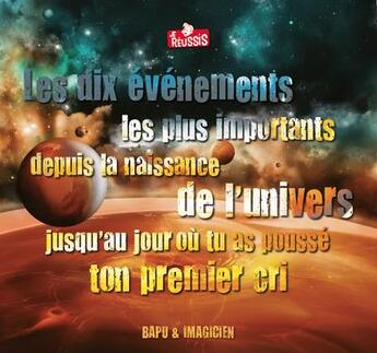 Couverture du livre « Les 10 événements les plus importants depuis la naissance de l'univers jusqu'à ton premier cri » de Bapu aux éditions Je Reussis