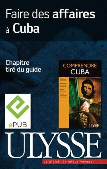 Couverture du livre « Faire des affaires à Cuba » de Hector Lemieux aux éditions Ulysse