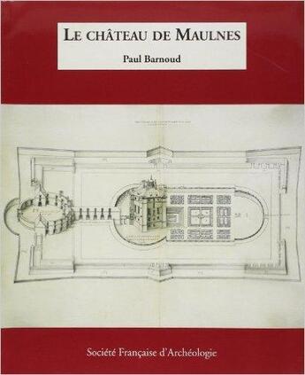 Couverture du livre « Bulletin monumental 2011 supplément : Le château de Maulnes » de Barnoud Paul aux éditions Picard