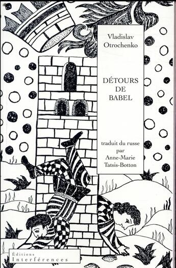 Couverture du livre « Détours de Babel » de Vladislav Otrochenko aux éditions Interferences