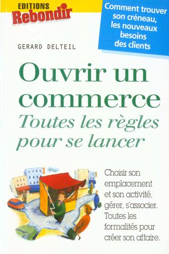 Couverture du livre « Ouvrir Un Commerce » de Gérard Delteil aux éditions Rebondir