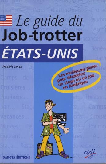 Couverture du livre « Le guide du job-trotter au Etats-Unis » de  aux éditions Dakota