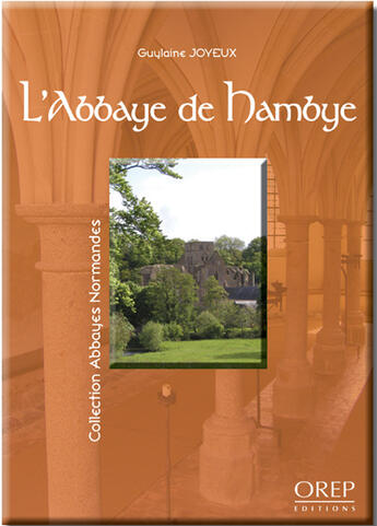 Couverture du livre « L'abbaye de Hambye » de Guylaine Joyeux aux éditions Orep