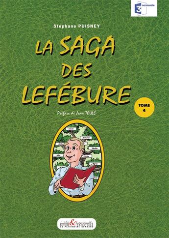 Couverture du livre « La saga des Lefébure Tome 4 » de Stephane Puisney aux éditions Eurocibles Interservices