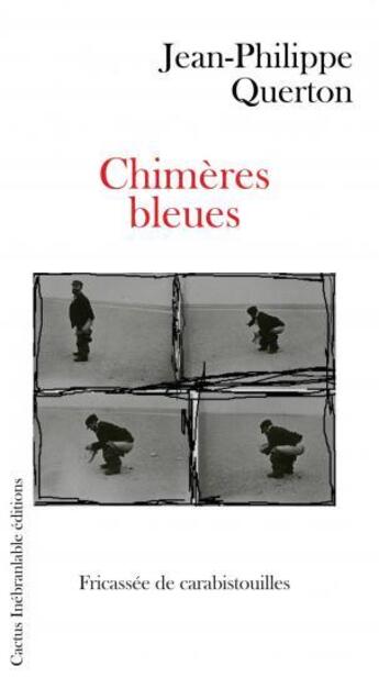 Couverture du livre « Chimeres bleues » de Jean-Philip Querton aux éditions Cactus Inebranlable