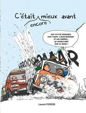 Couverture du livre « C etait encore mieux avant » de Laurent Fiorese aux éditions Fiorese