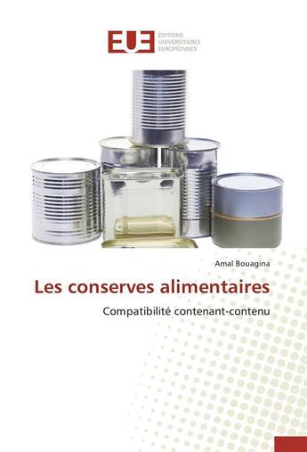 Couverture du livre « Les conserves alimentaires » de Bouagina-A aux éditions Editions Universitaires Europeennes