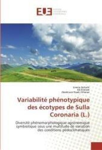 Couverture du livre « Variabilite phenotypique des ecotypes de sulla coronaria (l.) - diversite phenomorphologique agronom » de Nadia Birouk aux éditions Editions Universitaires Europeennes